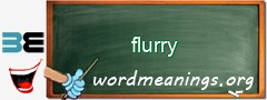 WordMeaning blackboard for flurry